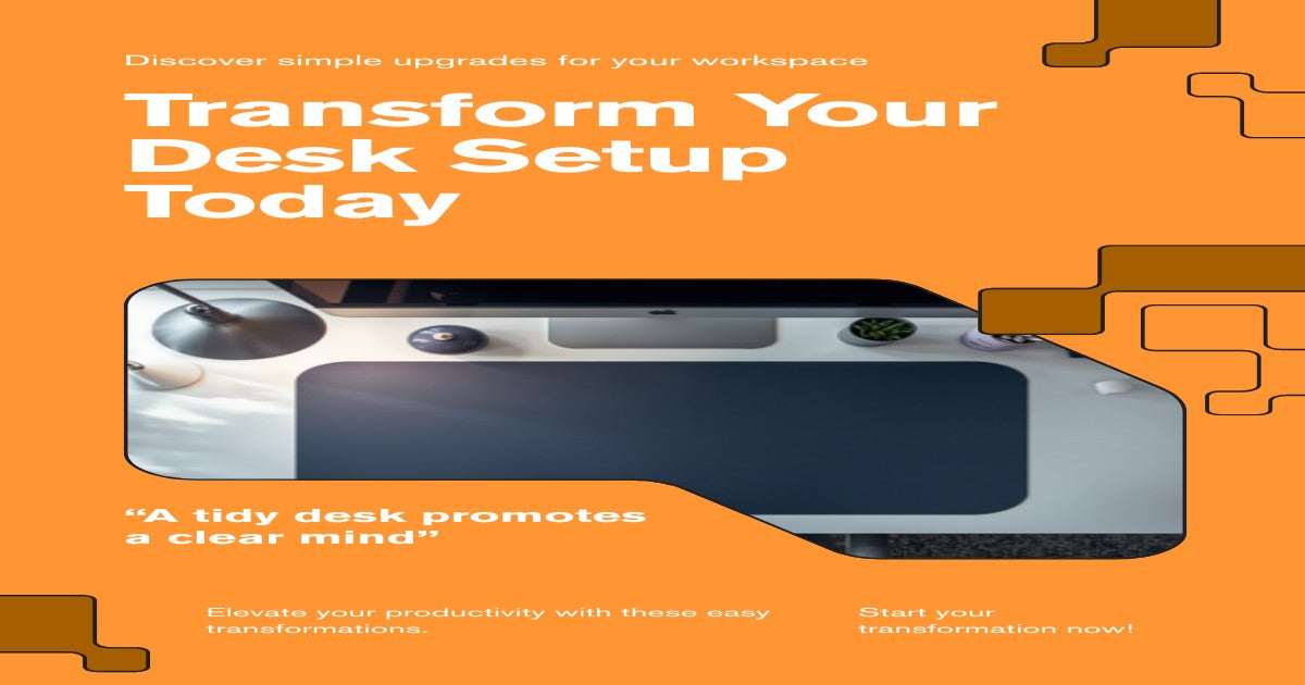 5 Easy Ways to Transform Your Desk Setup in 2026