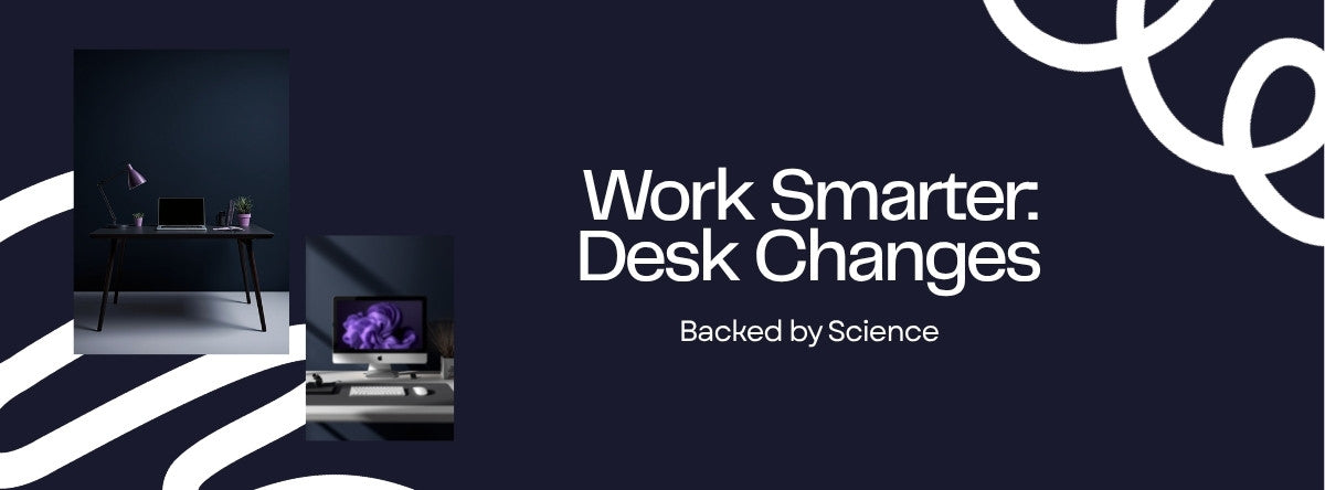 Work Smarter: 5 Desk Changes Backed by Science
