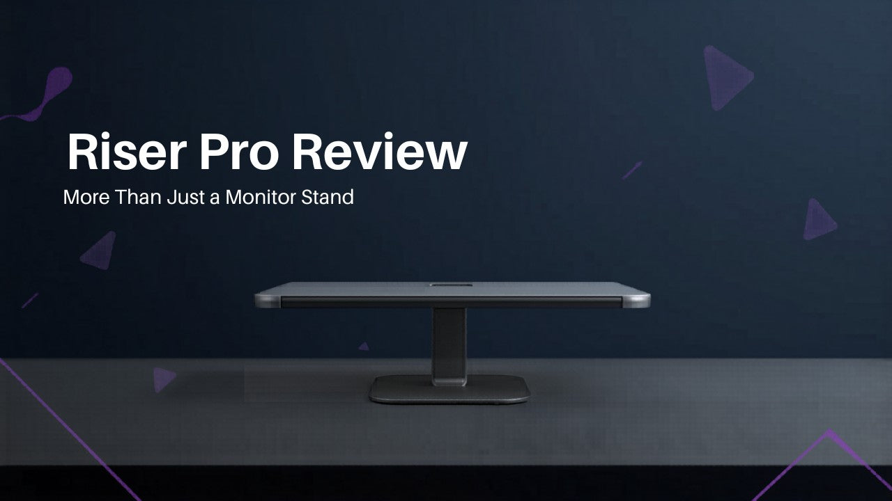 Riser Pro Review: More Than Just a Monitor Stand